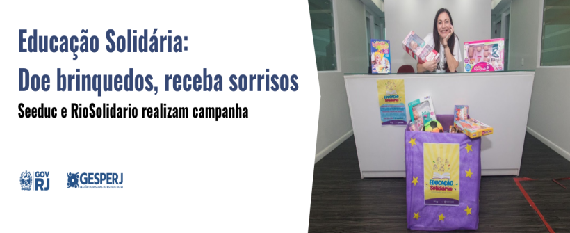 Ação visa arrecadar brinquedos novos e em bom estado para serem doados às crianças apoiadas por projetos sociais da rede do RioSolidario
