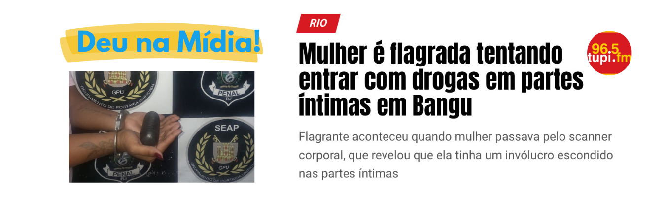 Polícia Penal impede entrada de material ilícito no Complexo de Gericinó