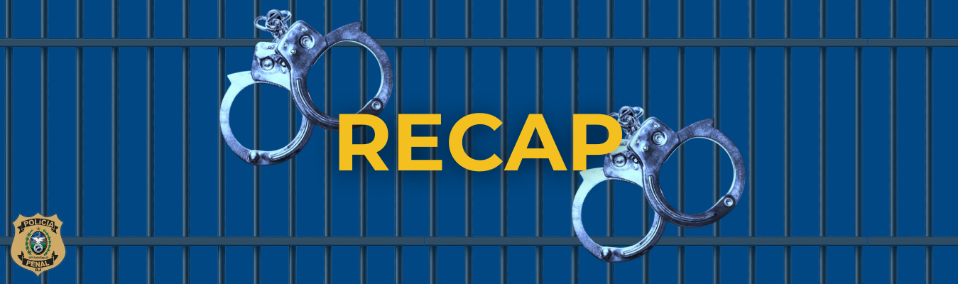 Em fevereiro, Recap prende 17 evadidos do sistema prisional 