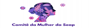 Comitê da Mulher Servidora da Seap