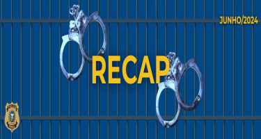 Recap faz 9 capturas no mês de junho de evadidos do sistema prisional 