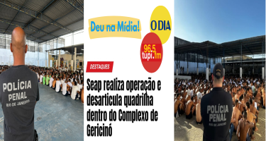 Seap realiza operação e desarticula quadrilha dentro do Complexo de Gericinó