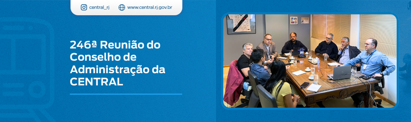 246ª Reunião do Conselho de Administração da CENTRAL