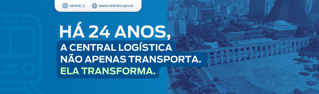 Central Logística: Há 24 anos impulsionando mobilidade, história e inovação no Rio