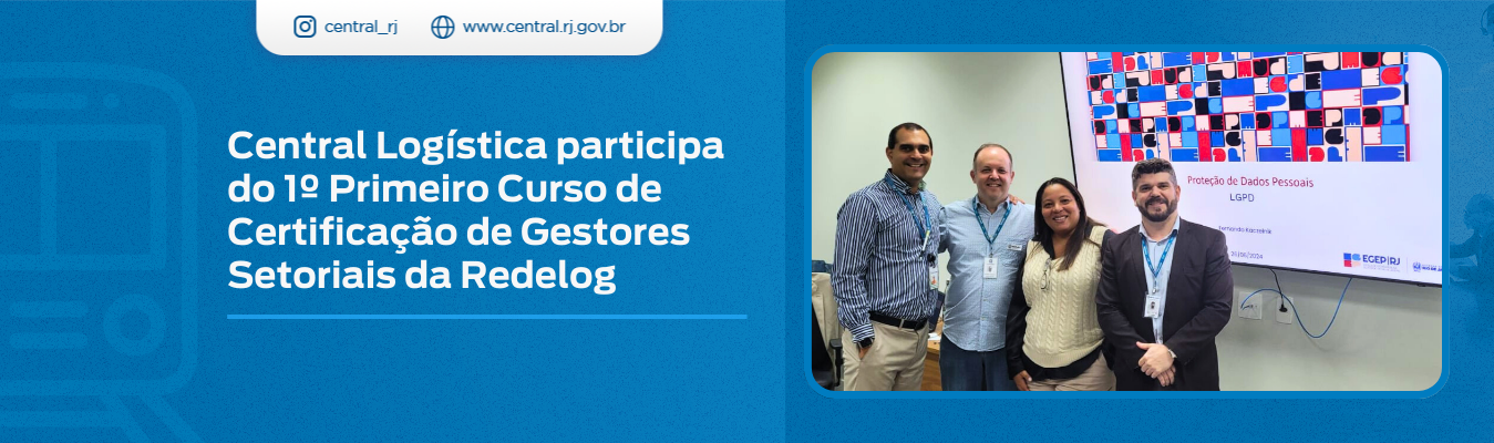 Central Logística participa do primeiro Curso de Certificação de Gestores Setoriais da Redelog