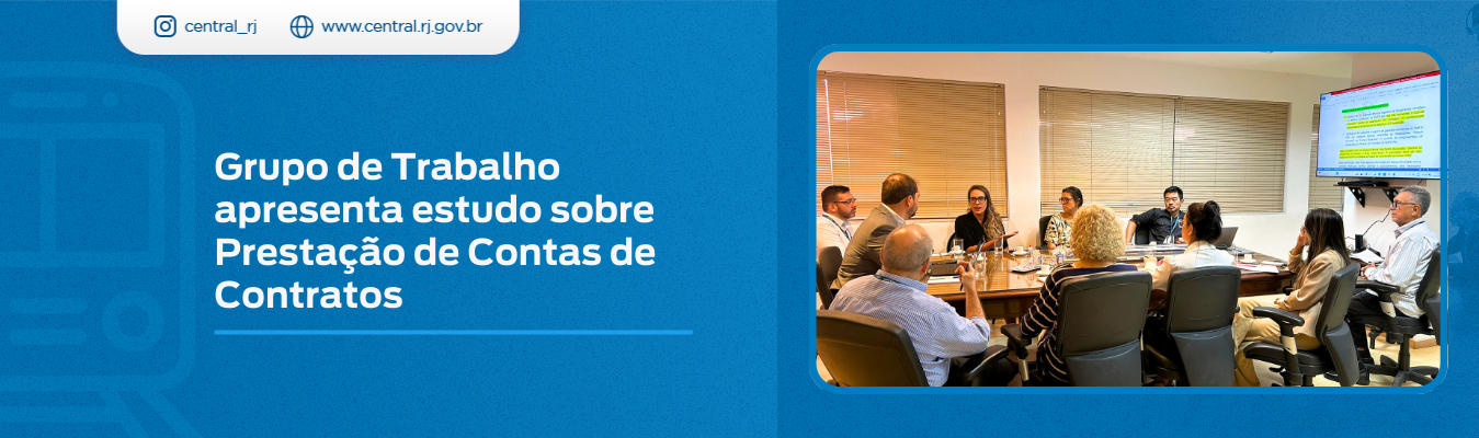 Grupo de Trabalho apresenta estudo sobre Prestação de Contas de Contratos