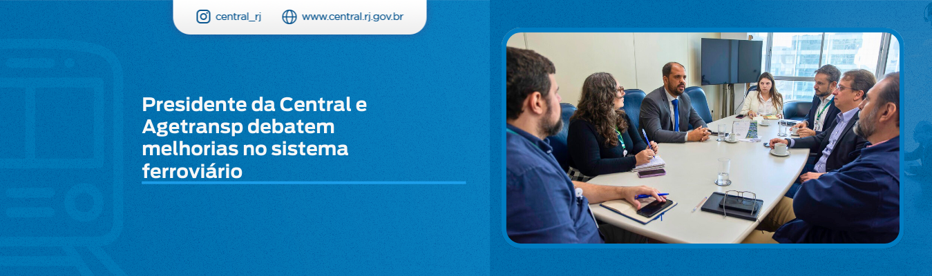 Presidente da Central e Agetransp debatem melhorias no sistema ferroviário