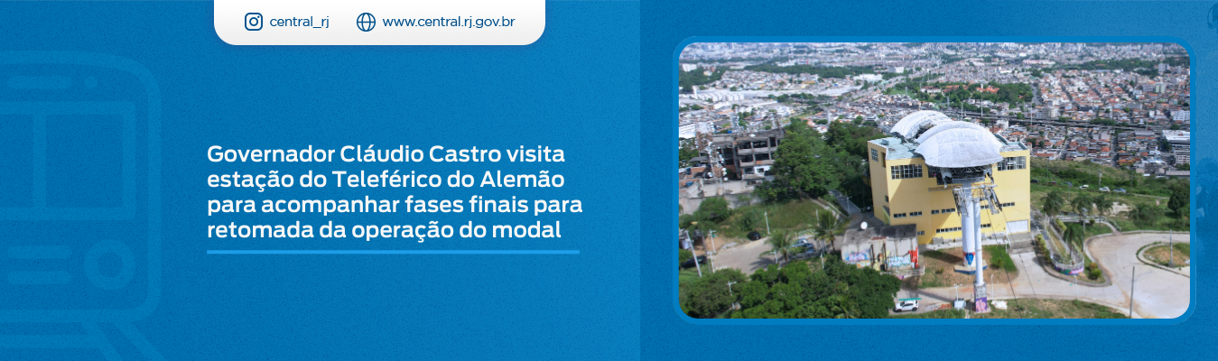 Governador Cláudio Castro visita estação do Teleférico do Alemão para acompanhar fases finais para retomada da operação do modal