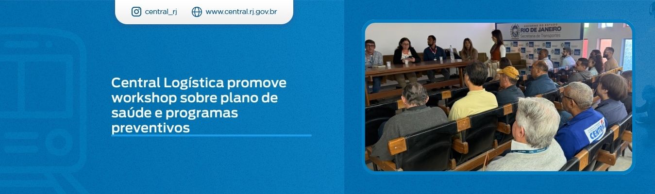 Central Logística promove workshop sobre plano de saúde e programas preventivos