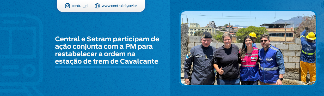 Central e Setram participam de ação conjunta com a PM para restabelecer a ordem na estação de trem de Cavalcante