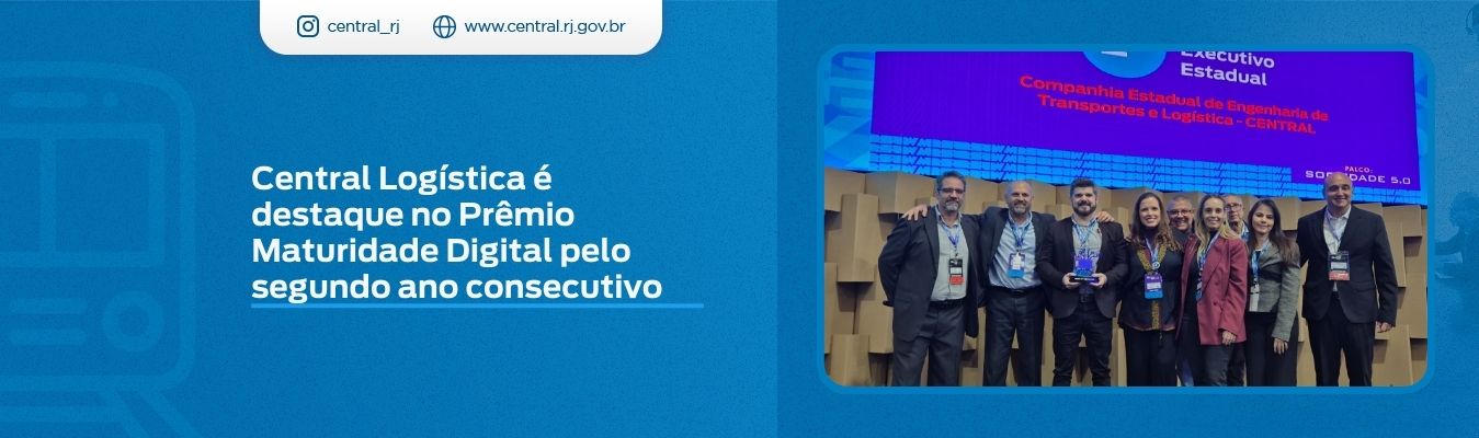 Central Logística é destaque no Prêmio Maturidade Digital pelo segundo ano consecutivo