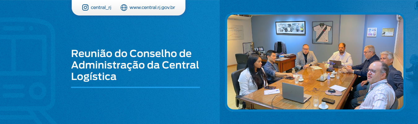 Reunião do Conselho de Administração da Central Logística