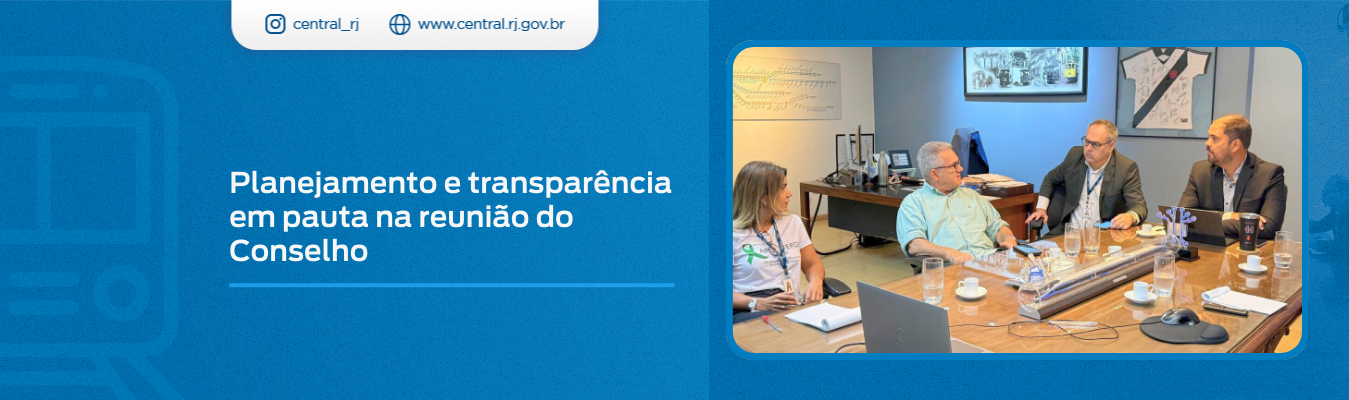 Planejamento e transparência em pauta na reunião do Conselho