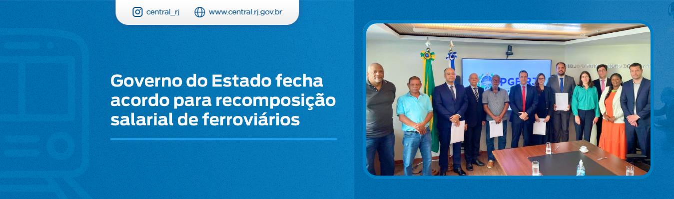 Governo do Estado fecha acordo para recomposição salarial de ferroviários