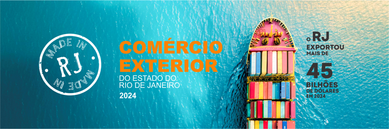  PANORAMA DO COMÉRCIO EXTERIOR DO ESTADO DO RIO DE JANEIRO | 2024