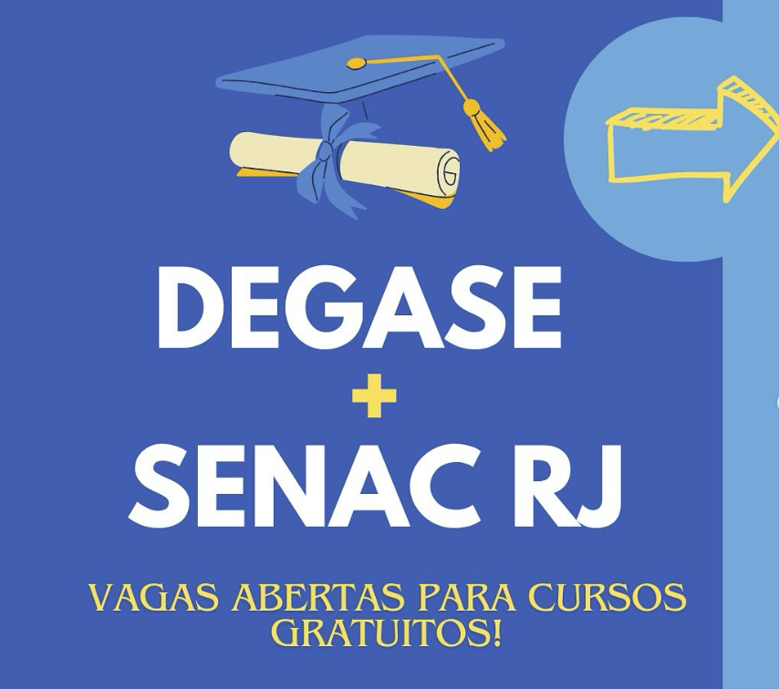 Degase e Senac: Vagas abertas para novos cursos profissionalizantes