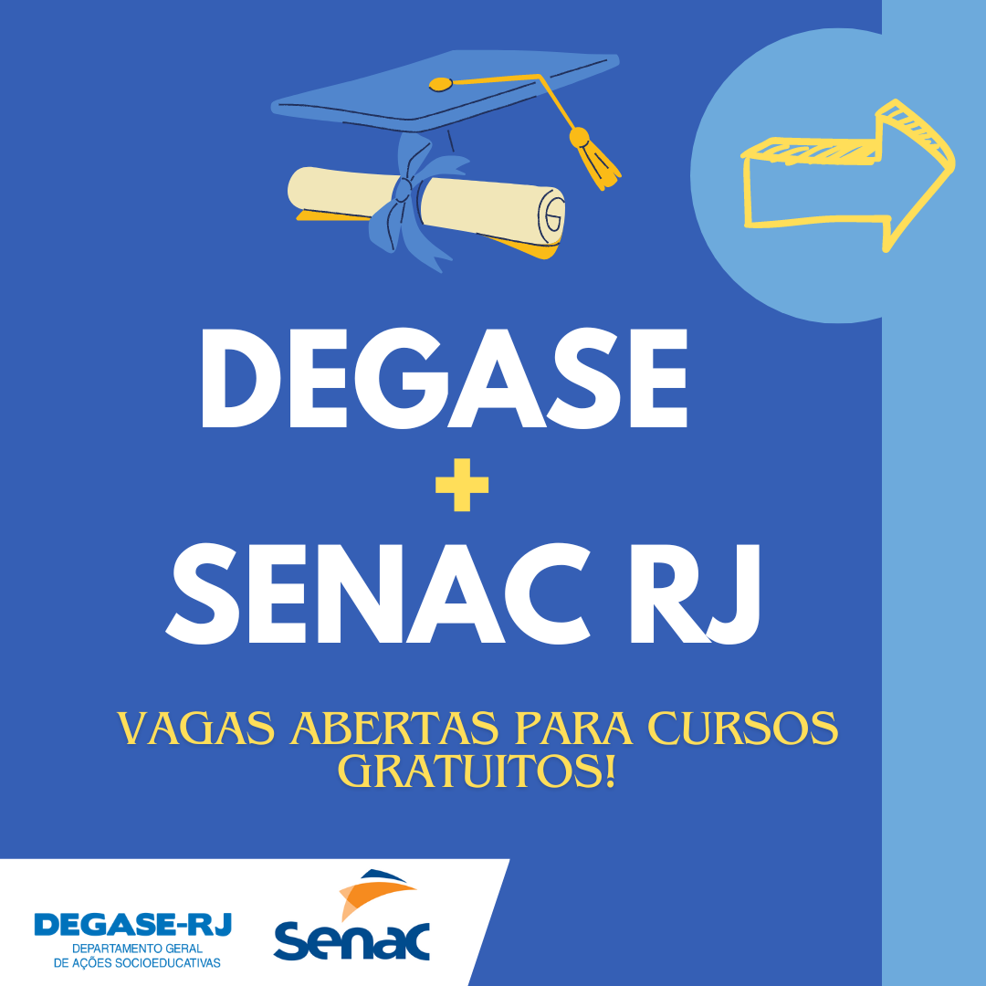 Degase e Senac ofertam vagas de qualificação profissional a egressos, familiares e servidores