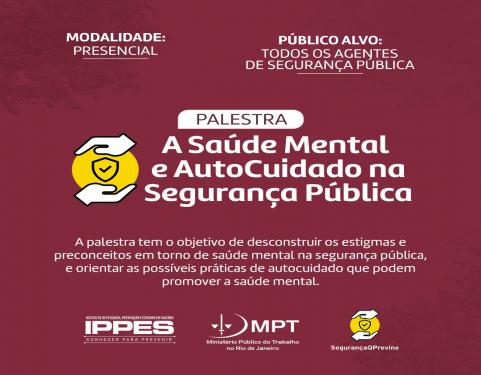 Inscrições abertas para a palestra "Saúde Mental e Autocuidado na Segurança Pública"