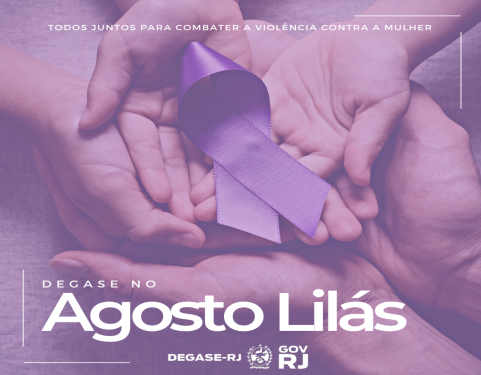 agosto lilás no degase