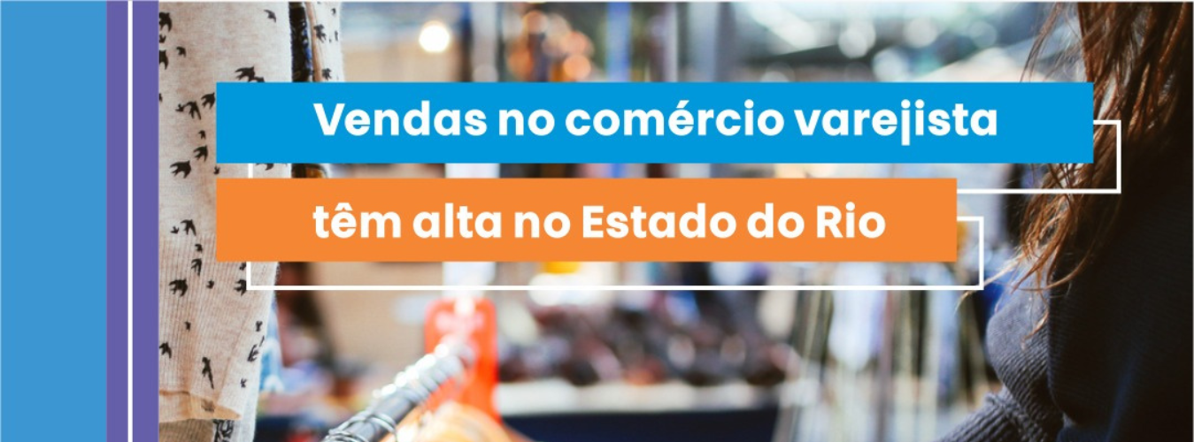 Vendas no comércio varejista têm alta de 6,5% em janeiro no Estado do Rio