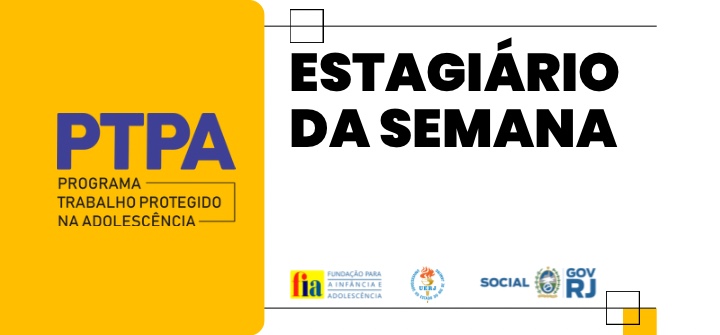 Estagiário da Semana: conheça a história de Isabelle Cristina