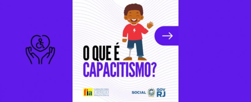 Dia Nacional da Pessoa com Deficiência / Sabe o que é Capacitismo?