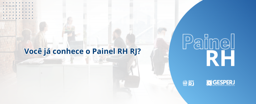 Você já conhece o Painel RH RJ? 