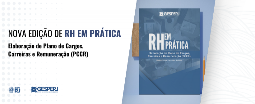 Edição XXXV do RH em Prática - Elaboração de Plano de Cargos, Carreiras e Remuneração(PCCR)