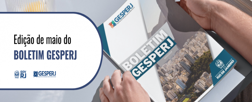 A edição de maio do Boletim Gesperj está disponível!