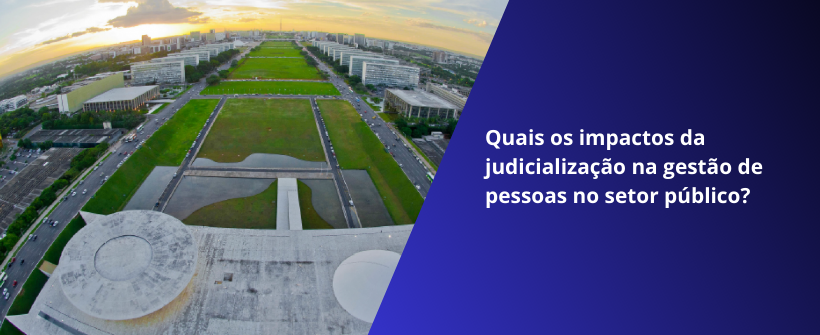 Judicialização de pessoal na administração pública é universo à espera de ser explorado
