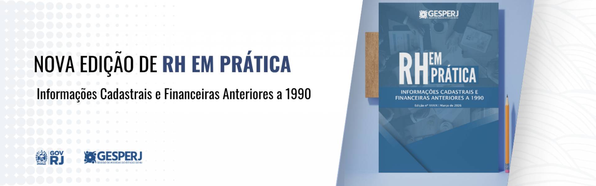 Disponível a edição XXXIX do RH em Prática - Informações Cadastrais e Financeiras Anteriores a 1990 