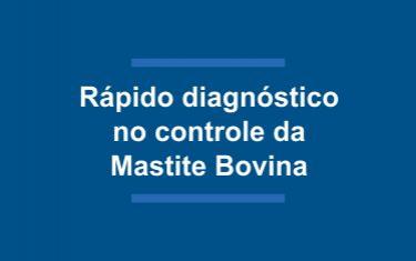 Rápido diagnóstico no controle da Mastite Bovina