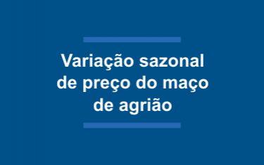 Agrião: variação sazonal de preço do maço no mercado atacadista da CEASA