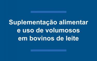 Suplementação alimentar e uso de volumosos em bovinos de leite