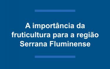 A importância da fruticultura para a região Norte Fluminense