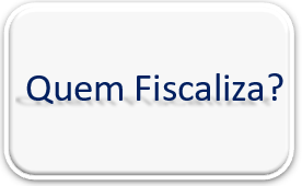 Quem fiscaliza