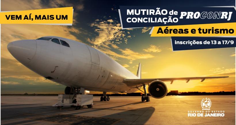 Começam hoje as inscrições para o Mutirão do Procon-RJ com as aéreas e setor de turismo