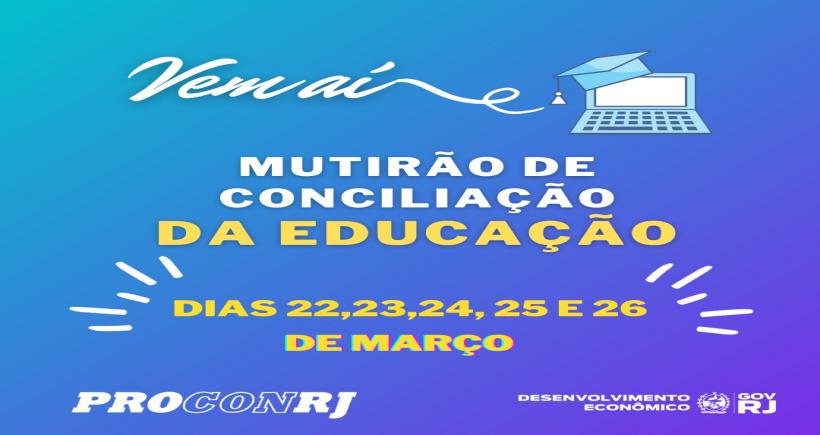 Procon-RJ realizará mutirão de negociação entre alunos e instituições de ensino