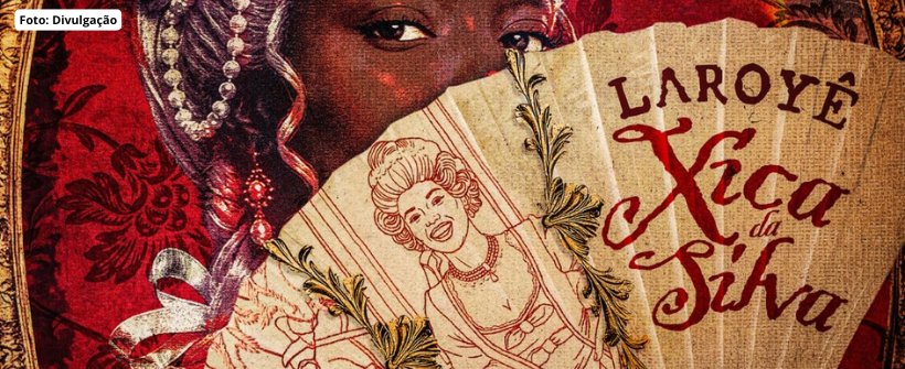 ‘Laroyê Xica da Silva: a história por trás da história’; Salgueiro anuncia enredo para o carnaval de 2027. 