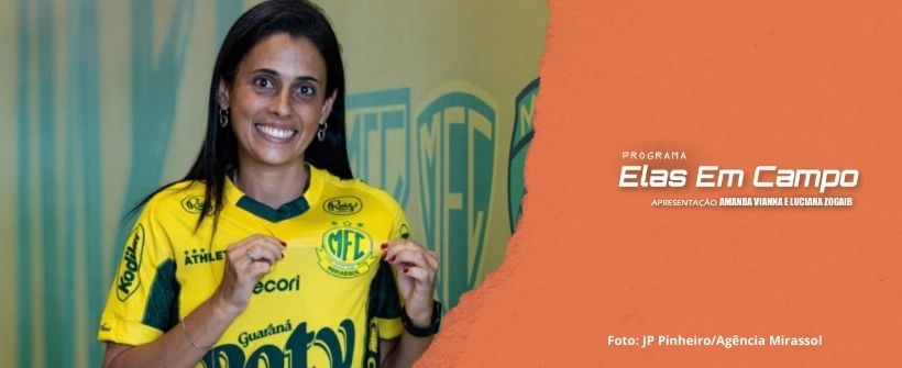 Mirassol anuncia Rafaela Esteves como nova executiva de futebol feminino