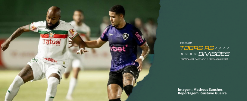 Portuguesa cria bastante, mas Botafogo é mais efetivo e vence no Luso-Brasileiro; Chay reestreia pela Lusa