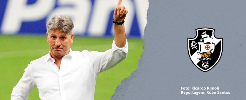 Vasco chega a um acordo com o técnico Renato Gaúcho