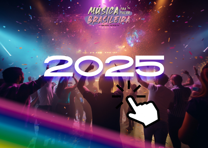 Música Pra Pular Brasileira 2025