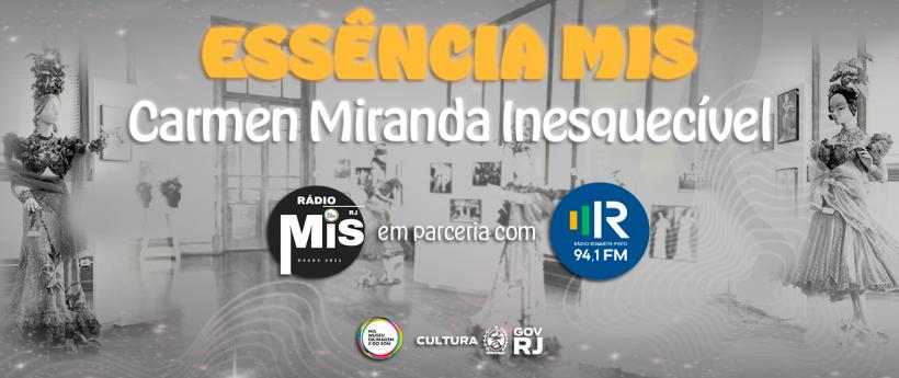 Confira “Essência MIS - Carmen Miranda inesquecível!"