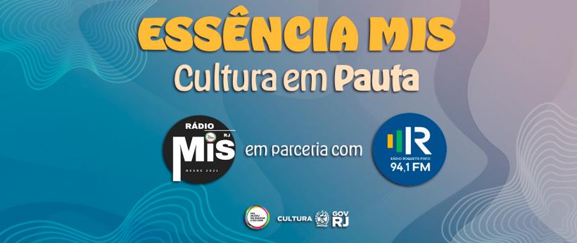 Confira “Essência MIS – Cultura em Pauta” 