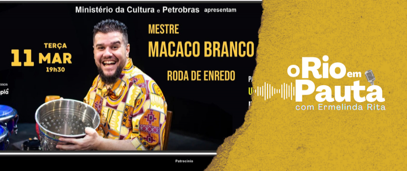 Mestre de bateria da Vila Isabel ,Macaco Branco faz mais uma edição do projeto Roda de Enredo no teatro Rival Petrobras