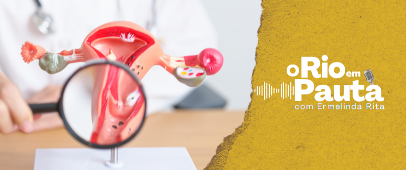 O câncer de colo de útero é o que mais leva a óbito mulheres antes dos 36 anos no Brasil