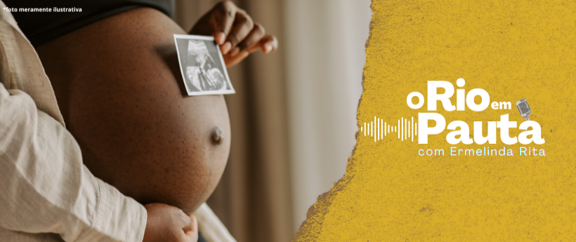 Estado do Rio de Janeiro reduz em 18% a mortalidade materna