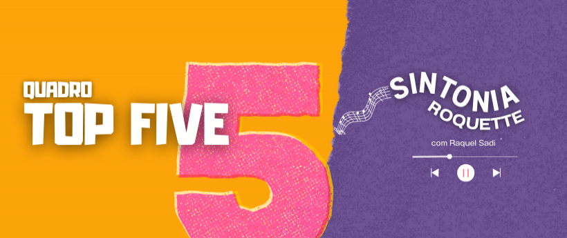 Ouça o quadro "Top Five" desta quinta (25)