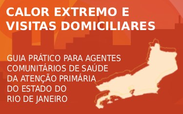 CALOR EXTREMO E VISITAS DOMICILIARES_SES-RJ